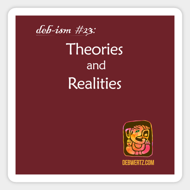 Theories and Realities Magnet by Debisms